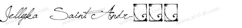 Jellyka   Saint Andr字体转换